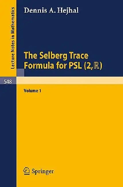 Buy The Selberg Trace Formula for Psl (2, R) (English, Dennis a. Hejhal) Online at Best Price - BookBajar