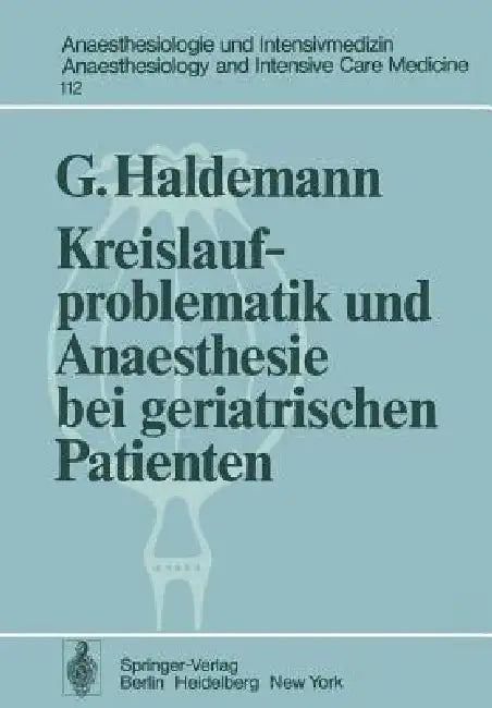 Buy Kreislaufproblematik Und Anaesthesie Bei Geriatrischen Patienten (English, G. Haldemann) Online at Best Price - BookBajar