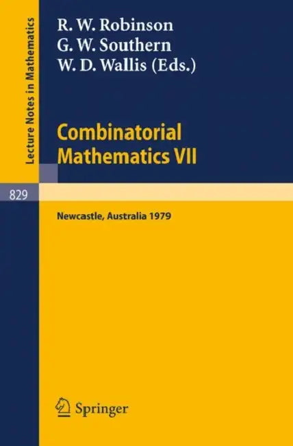 Buy Combinatorial Mathematics VII (English, R. W. Robinson | G. W. Southern | W. D. Wallis) Online at Best Price - BookBajar