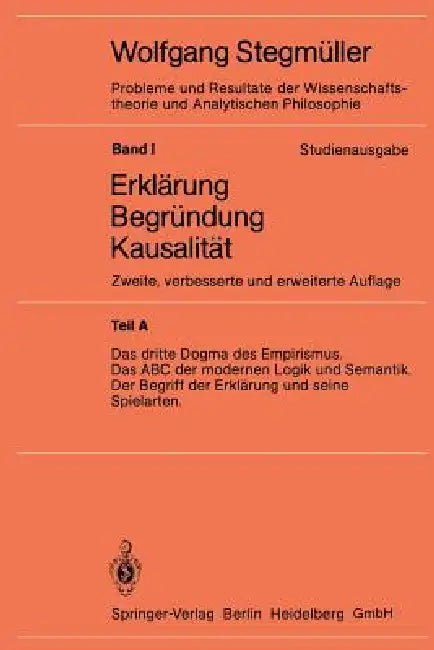 Buy Das Dritte Dogma Des Empirismus Das ABC Der Modernen Logik Und Semantik Der Begriff Der Erklärung Un (English, Wolfgang Stegmüller) Online at Best Price - BookBajar