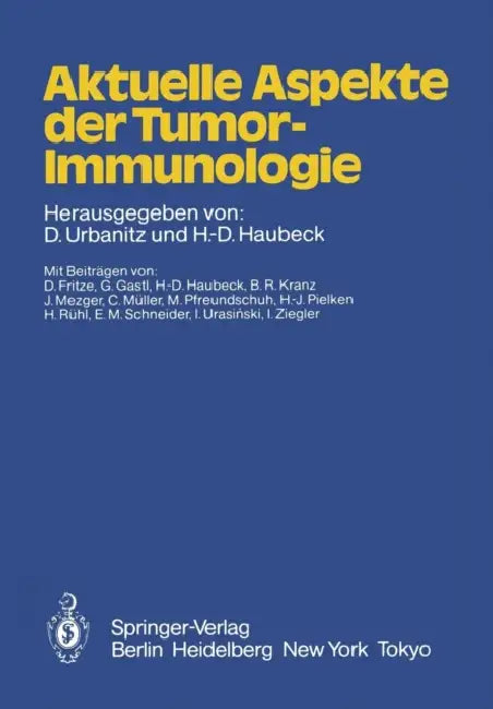 Buy Aktuelle Aspekte Der Tumor-Immunologie (English, D. Urbanitz | D. Fritze | H. -D Haubeck) Online at Best Price - BookBajar