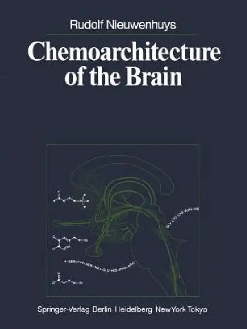 Buy Chemoarchitecture of the Brain (English, R. Nieuwenhuys) Online at Best Price - BookBajar