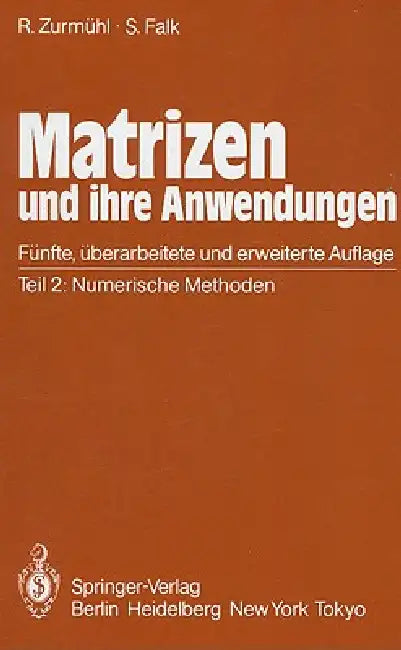 Buy Matrizen Und Ihre Anwendungen Für Angewandte Mathematiker, Physiker Und Ingenieure (English, Rudolf Zurmühl | Sigurd Falk) Online at Best Price - BookBajar