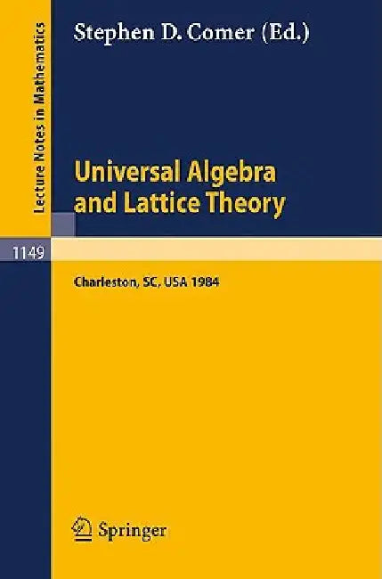 Buy Universal Algebra and Lattice Theory (English, Stephen D. Comer) Online at Best Price - BookBajar