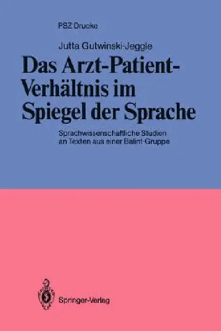 Buy Das Arzt-Patient-Verhältnis Im Spiegel Der Sprache (English, Jutta Gutwinski-Jeggle) Online at Best Price - BookBajar