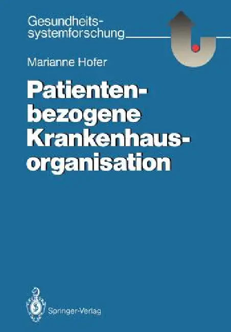 Buy Patientenbezogene Krankenhausorganisation (English, Marianne Hofer) Online at Best Price - BookBajar