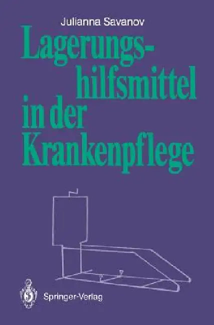 Buy Lagerungshilfsmittel in Der Krankenpflege (English, Julianna Savanov) Online at Best Price - BookBajar
