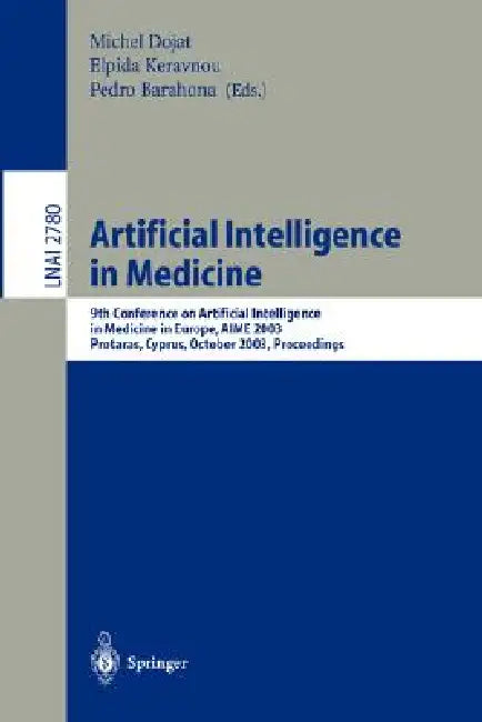 Buy Artificial Intelligence in Medicine (English, Michel Dojat | Elpida Keravnou | Pedro Barahona) Online at Best Price - BookBajar
