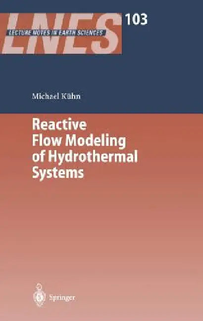 Buy Reactive Flow Modeling of Hydrothermal Systems (English, Michael Kühn) Online at Best Price - BookBajar