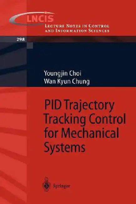 Buy Pid Trajectory Tracking Control for Mechanical Systems (English, Youngjin Choi | WAN Kyun Chung) Online at Best Price - BookBajar