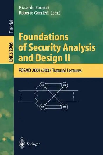 Buy Foundations of Security Analysis and Design II (English, Riccardo Focardi | Roberto Gorrieri) Online at Best Price - BookBajar