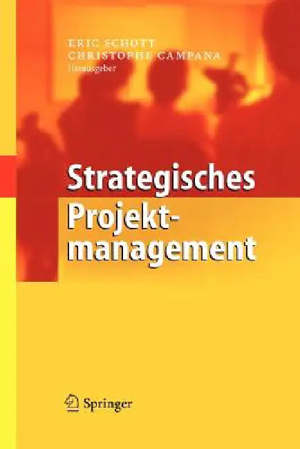 Buy Strategisches Projektmanagement (English, Eric Schott | Christophe Campana) Online at Best Price - BookBajar