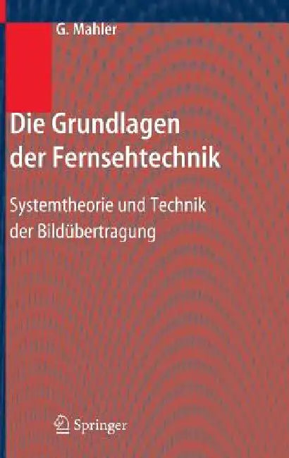 Buy Die Grundlagen Der Fernsehtechnik (English, Gerhard Mahler) Online at Best Price - BookBajar