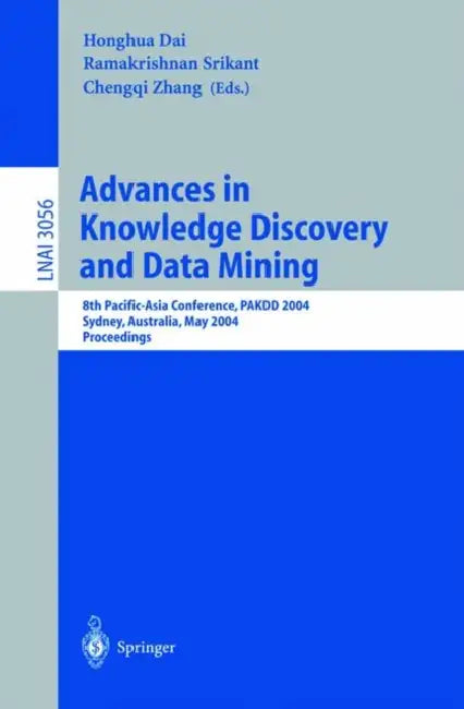 Buy Advances in Knowledge Discovery and Data Mining (English, Honghua Dai | Ramakrishnan Srikant | Chengqi Zhang) Online at Best Price - BookBajar