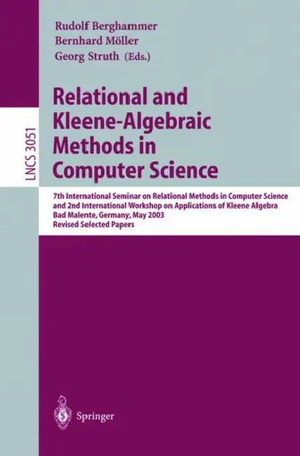 Buy Relational and Kleene-Algebraic Methods in Computer Science (English, R. Berghammer | Bernhard Möller | Georg Struth) Online at Best Price - BookBajar