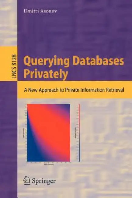Buy Querying Databases Privately (English, Dmitri Asonov) Online at Best Price - BookBajar
