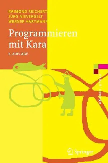 Buy Programmieren Mit Kara (English, Raimond Reichert | Jürg Nievergelt | Werner Hartmann) Online at Best Price - BookBajar