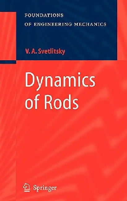 Buy Dynamics of Rods (English, Valery A. Svetlitsky | E. Evseev | K. Ramodanova) Online at Best Price - BookBajar