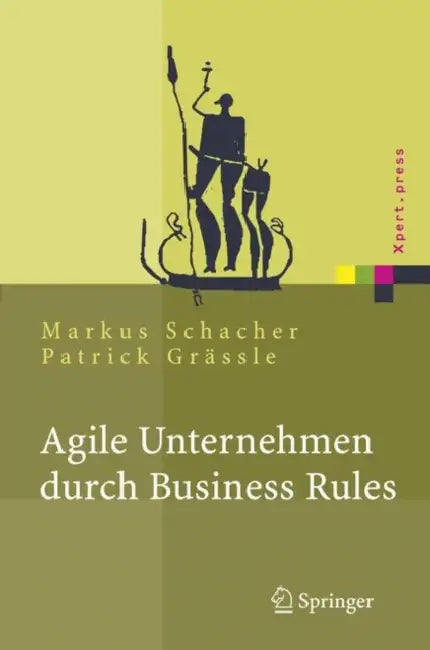 Buy Agile Unternehmen Durch Business Rules (English, Markus Schacher | Patrick Grässle) Online at Best Price - BookBajar