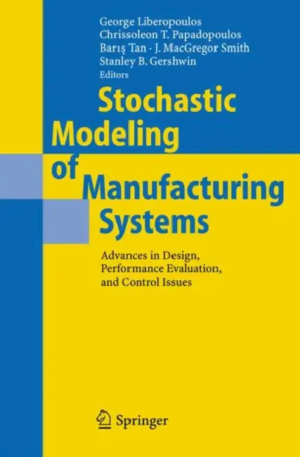 Buy Stochastic Modeling of Manufacturing Systems (English, George Liberopoulos | Chrissoleon T. Papadopoulos | Barış Tan) Online at Best Price - BookBajar