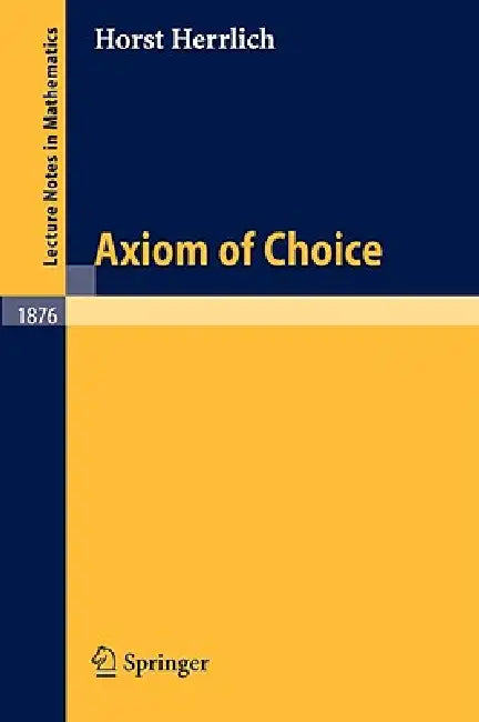 Buy Axiom of Choice (English, Horst Herrlich) Online at Best Price - BookBajar