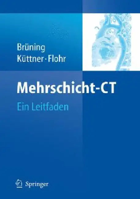 Buy Mehrschicht-CT (English, Roland Brüning | Axel Küttner | Thomas Flohr) Online at Best Price - BookBajar