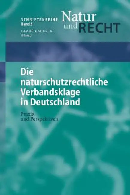 Buy Die Naturschutzrechtliche Verbandsklage in Deutschland (English, L. Radespiel | Alexander Schmidt | B. Philipp) Online at Best Price - BookBajar