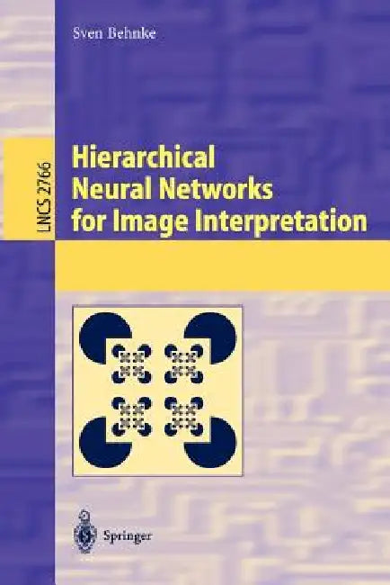 Buy Hierarchical Neural Networks for Image Interpretation (English, Sven Behnke) Online at Best Price - BookBajar