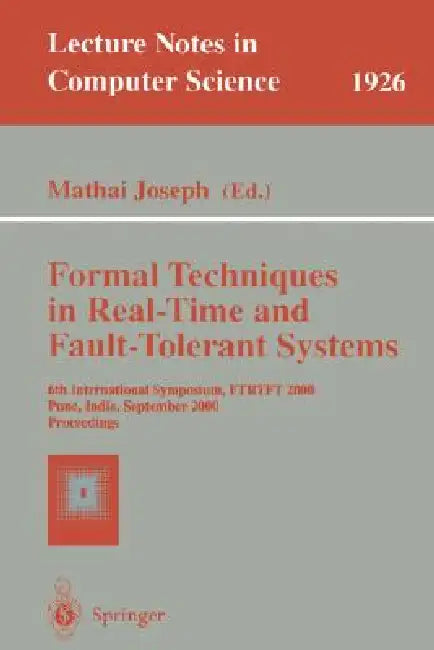 Buy Formal Techniques in Real-Time and Fault-Tolerant Systems (English, Mathai Joseph) Online at Best Price - BookBajar