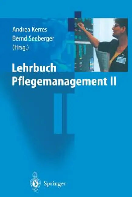 Buy Lehrbuch Pflegemanagement II (English, Andrea Kerres | Bernd Seeberger) Online at Best Price - BookBajar