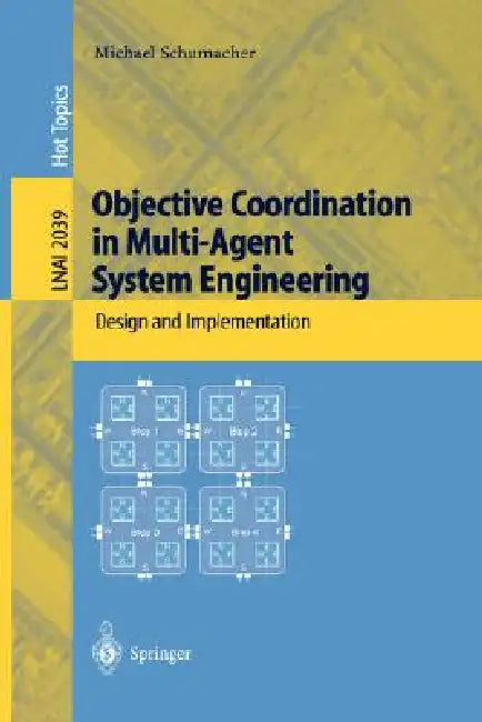 Buy Objective Coordination in Multi-Agent System Engineering (English, Michael Schumacher) Online at Best Price - BookBajar
