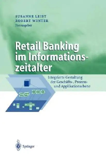 Buy Retail Banking Im Informationszeitalter (English, Susanne Leist | Robert Winter) Online at Best Price - BookBajar