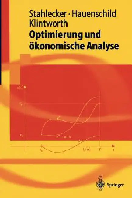 Buy Optimierung Und Ökonomische Analyse (English, Peter Stahlecker | Nils Hauenschild | Markus Klintworth) Online at Best Price - BookBajar