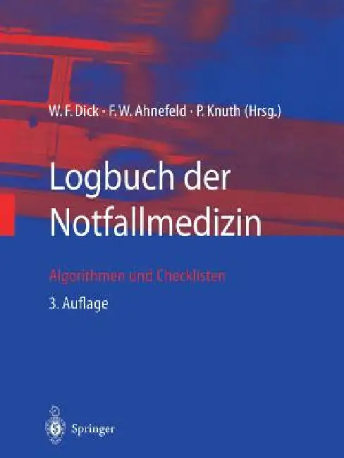 Buy Logbuch Der Notfallmedizin (English, W. F. Dick | F. W. Ahnefeld | P. Knuth) Online at Best Price - BookBajar