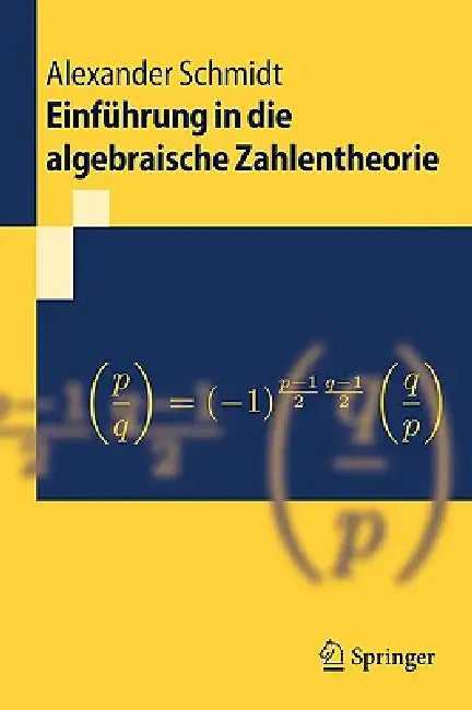 Buy Einführung in Die Algebraische Zahlentheorie (English, Alexander Schmidt) Online at Best Price - BookBajar
