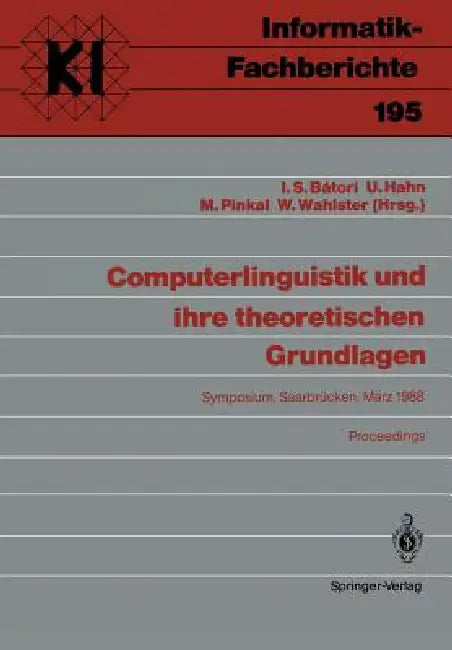 Buy Computerlinguistik Und Ihre Theoretischen Grundlagen (English, Istvan S. Batori | Udo Hahn | Manfred Pinkal) Online at Best Price - BookBajar