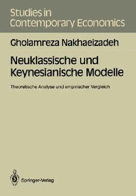 Buy Neuklassische Und Keynesianische Modelle (English, Gholamreza Nakhaeizadeh) Online at Best Price - BookBajar