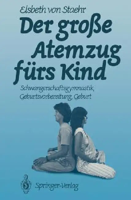 Buy Der Große Atemzug Fürs Kind (English, Elsbeth V. Staehr) Online at Best Price - BookBajar