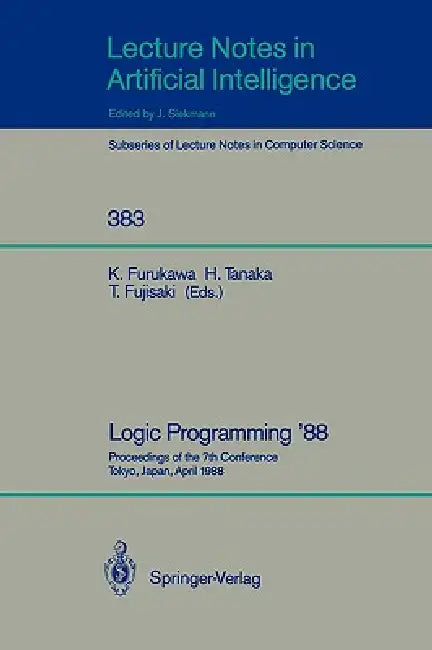 Buy Logic Programming '88 (English, Koichi Furukawa | Hozumi Tanaka | Tetsunosuke Fujisaki) Online at Best Price - BookBajar