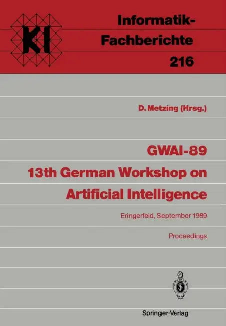 Buy Gwai-89 13th German Workshop on Artificial Intelligence (English, Dieter Metzing) Online at Best Price - BookBajar