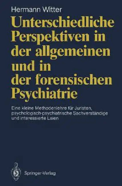 Buy Unterschiedliche Perspektiven in Der Allgemeinen Und in Der Forensischen Psychiatrie (English, Hermann Witter) Online at Best Price - BookBajar