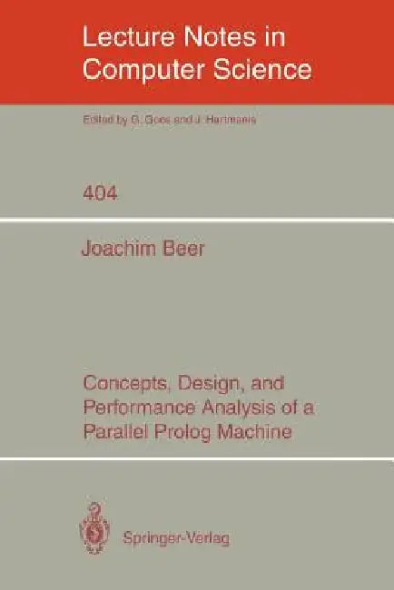 Buy Concepts, Design, and Performance Analysis of a Parallel PROLOG Machine (English, Joachim Beer) Online at Best Price - BookBajar