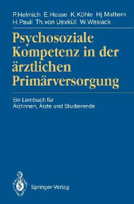 Buy Psychosoziale Kompetenz in Der Ärztlichen Primärversorgung (English, Peter Helmich | Eberhard Hesse | Karl Köhle) Online at Best Price - BookBajar