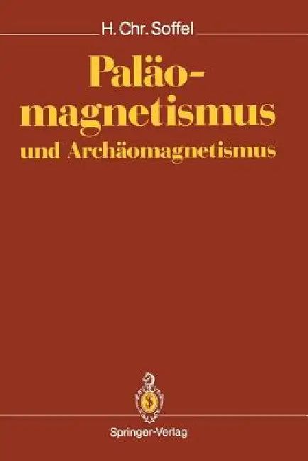 Buy Paläomagnetismus Und Archäomagnetismus (English, Heinrich C. Soffel) Online at Best Price - BookBajar