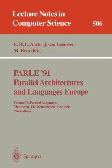 Buy Parle '91. Parallel Architectures and Languages Europe (English, Emile H. L. Aarts | Jan Van Leeuwen | Martin Rem) Online at Best Price - BookBajar