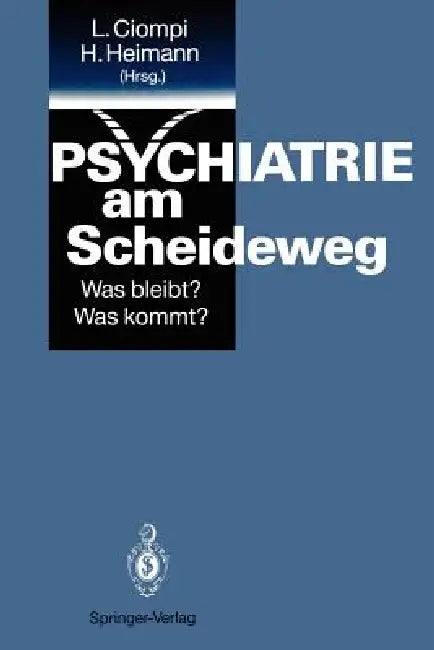 Buy Psychiatrie Am Scheideweg (English, Luc Ciompi | Hans Heimann) Online at Best Price - BookBajar