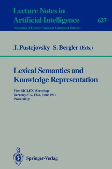 Buy Lexical Semantics and Knowledge Representation (English, James Pustejovsky | Sabine Bergler) Online at Best Price - BookBajar