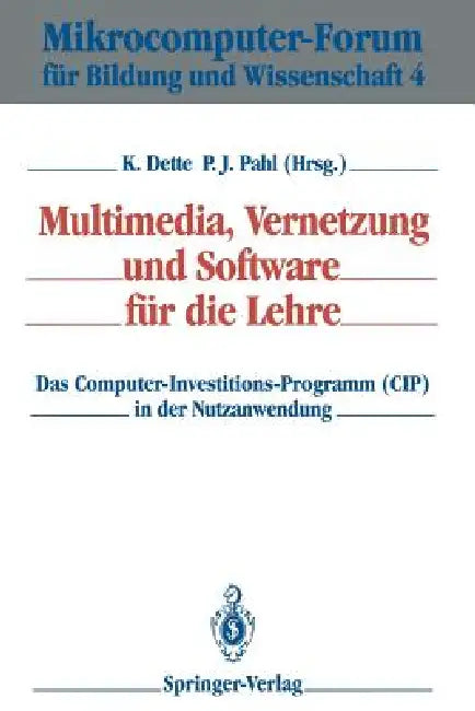 Buy Multimedia, Vernetzung Und Software Für Die Lehre (English, Klaus Dette | Peter J. Pahl) Online at Best Price - BookBajar