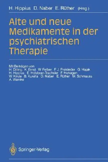 Buy Alte Und Neue Medikamente in Der Psychiatrischen Therapie (English, Hanns Hippius | H. Dilling | D. Naber) Online at Best Price - BookBajar