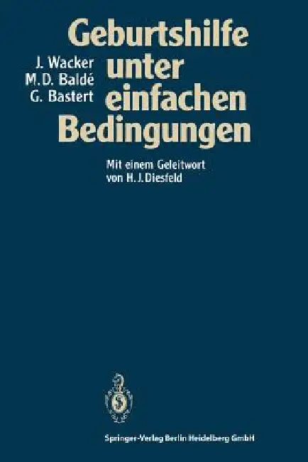 Buy Geburtshilfe Unter Einfachen Bedingungen (English, Jürgen Wacker | H. J. 01diesfeld | M. Dioulde Balde) Online at Best Price - BookBajar